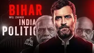 How Bihar's Election Will Change Indian Politics Forever 
