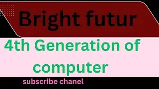 4th Generation of computer/Basic of computer/computer science 