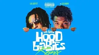 Lil Gotit - Da Real HoodBabies ft. Lil Baby (Remix)