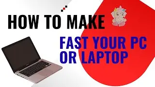 how to make pc or laptop fastUntitled