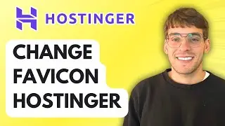 How to Change Favicon Hostinger [2026 Full Guide]