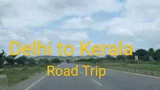 Delhi to Kerala Road Trip