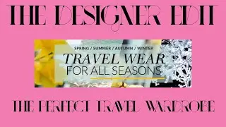The Perfect TravelWardrobe