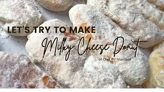 Let's try to make Milky Cheese Donut of Chef RV (half recipe/baked not fried/without electric mixer)