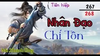 TI&Ecirc;N HIỆP |-NH&Acirc;N ĐẠO CH&Iacute; T&Ocirc;N-| #267+268:Đệ Tử Của Trời  / Diễn đọc Mc. Kh&aacute;nh Duy