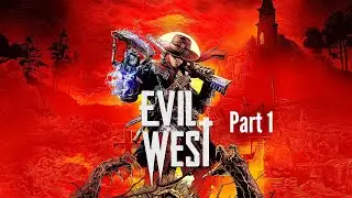 Evil West PC Walkthrough / Part 1 / The Raid