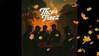 ThemTreez - 40 Hour Fade