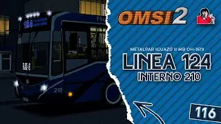 🚌 Chubascos de madrugada | Línea 124 | Metalpar Iguazú II MB OH-1619 | OMSI 2 #116 🚌