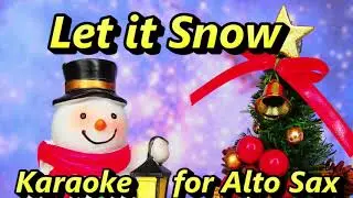 Let it Snow - Karaoke for Alto Sax