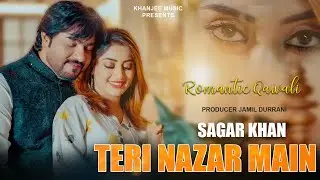 Teri Nazar Main    تیری نظر میں              By Sagar Khan  Khanjee Music official
