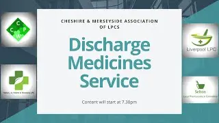 Discharge Medicines Service Event - Cheshire & Merseyside LPCs