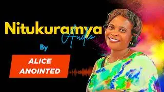 Nitukuramya Audio || Alice Kyarikunda