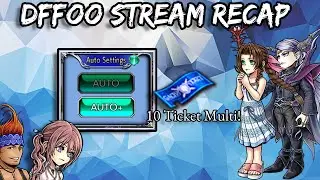 March Global DFFOO Community Stream Recap! AUTO+ & 10 TICKET MULTI! [DFFOO]