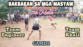 5th Match BAKBAKAN SA MGA MASYAW Team Engineer vs Team Khali GAME 2 Volleyball Dayon Dayon