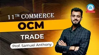 11th Commerce | Free Batch | OCM | Lec 5 |  Trade |  By Prof. Samule Anthony | Agrawal Classes