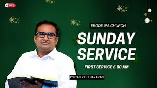 🔴LIVE-21.12.2025 ஞாயிறு ஆராதனை|PR.அலெக்ஸ் தினகரன்|ஈரோடு IPA திருச்சபை(TAMIL SERMON) #erode