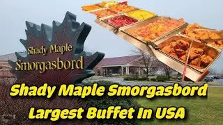 Shady Maple Smorgasbord Lunch Review Lancaster County Pa