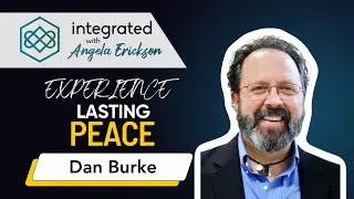 Experience Lasting Peace with Dan Burke