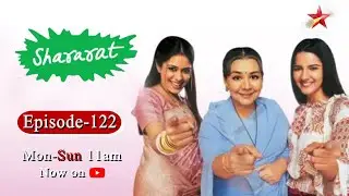 Shararat - Thoda Jaadu, Thodi Nazaakat | Season 1 | Episode122