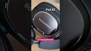 Какие наушники лучше? Беспроводные наушники Bowers & Wilkins Px8 S2 или Px7 S3?
