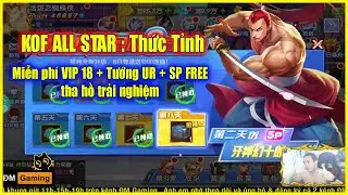 ღ KOF ALLSTAR: THỨC TỈNH x7Game  ✪  Miễn ph&iacute; VIP 18 + Tướng LR+UR FREE tha hồ trải nghiệm ~~
