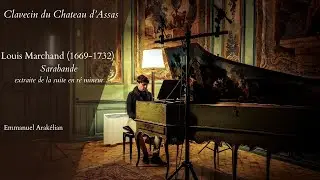 Louis Marchand - Sarabande - Emmanuel Arakélian