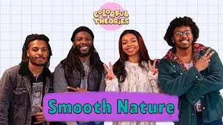 Smooth Nature Is What Healthy Love Sounds Like | Colorful Theories (E19)