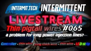 Intermit.Tech #065 - Are thin pigtail wires a problem?