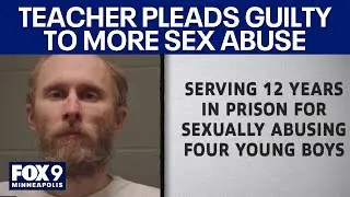 Twin Cities teacher, coach pleads guilty to more sexual abuse
