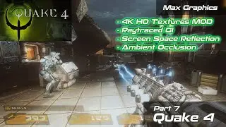 Quake 4 | HD 4K Textures MOD + Raytracing GI + SSR Reshade | Part 7 #quake #fpsgames #fastpacedgame