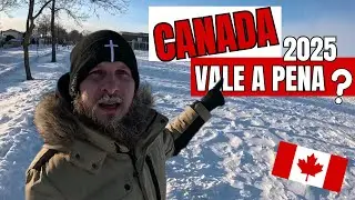 AINDA Vale a Pena vir pro Canadá em 2025? Desabafo e reflexão