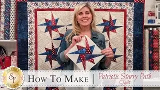 How to Make the Patriotic Starry Path Quilt | a Shabby Fabrics Quilting Tutorial