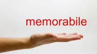 How to Pronounce memorabile - American English