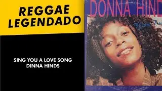 Donna Hinds - Sing You A Love Song - Letra [ LEGENDADO / TRADUÇÃO ] reggae lyric