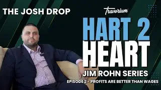 Hart 2 Heart | The Josh Drop - Jim Rohn Series | Episode 2