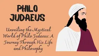 Unveiling the Mystical World of Philo Judaeus A Journey Through His Life and Philosophy