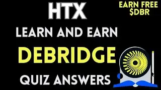 HTX Learn And Earn | DeBridge Quiz Answers | Earn Free USDT | Crypto Loot