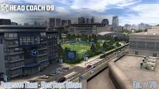 NFL Head Coach 09 {West Coast Offense} Tennessee Titans Ep #  78 | Working Towards The Draft