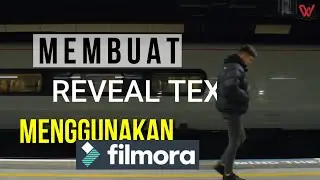 Reveal Teks Menggunakan Filmora