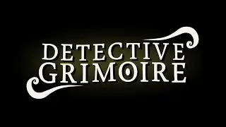 Grimoire Returns! || Detective Grimoire: The Secret of the Swamp (Blind) #1