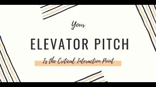 Your Elevator Pitch is the Critical Interaction Point | Lindsay Mustain