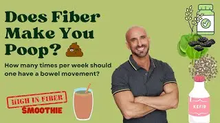 Does Fiber Make You Poop? (+ a High-Fiber Smoothie)