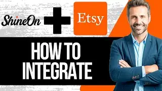 How to Integrate Shineon with Etsy | Full Tutorial 2025