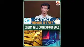 EQUITY WILL OUTPERFORM GOLD  #Silver #Silverrate #goldrate #Gold  #SilverRatePrediction