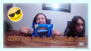 OREO Taste Test- Dark Chocolate Creme