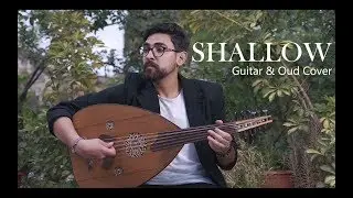 Shallow (A Star Is Born) - Lady Gaga & Bradley Cooper Cover | Oud Slayer