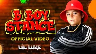 Lil Luke - B BOY STANCE (Official Video)