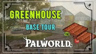 Palworld | Greenhouse & Oil Base Tour