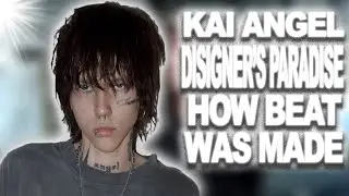 HOW I MADE BEAT FOR KAI ANGEL - DESIGNER'S PARADISE | INSTRUMENTAL FLP