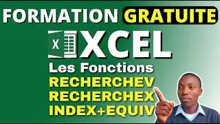 Formation Excel compl&egrave;te &ndash; Partie 9 :  RECHERCHEV &ndash; RECHERCHEX &ndash; INDEX+EQUIV (Tutoriel complet)